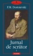 Jurnal de scriitor (3 vol.; editie noua) - F. M. Dostoievski