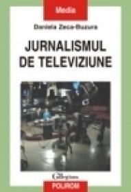 Jurnalismul de televiziune - Daniela Zeca-Buzura