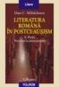 Literatura romana in postceausism. Vol. II. Proza. Prezentul ca dezumanizare - Dan C. Mihailescu