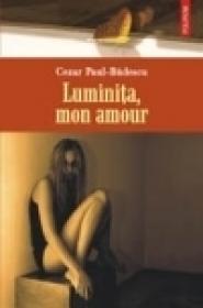 Luminita, mon amour - Cezar Paul-Badescu