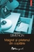 Maigret si prietenul din copilarie - Georges Simenon