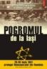 Pogromul de la Iasi (28-30 iunie 1941) ? prologul Holocaustului din Romania - Centrul de Psihologie Aplicata ? Universitatea Bucuresti