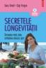 Secretele longevitatii. Gimnastica mintii, diete, combaterea stresului, sport - Gary Small, Gigi Vorgan