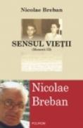 Sensul vietii (Memorii III) - Nicolae Breban