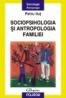 Sociopsihologia si antropologia familiei - Petru Ilut