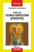 Tratat de teoria cercetarii stiintifice - Constantin Enachescu