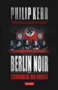 Berlin Noir II. Criminalul din umbra - Philip Kerr