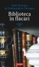 Biblioteca in flacari - Principele Radu al Romaniei