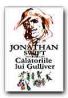 Calatoriile Lui Gulliver - SWIFT Jonathan, Trad. LEVITCHI Leon D.