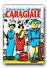 Caragiale (dl. Goe &#8226; Amici &#8226; Telegrame) - CARAGIALE I.L., Ilustr. PIRLIGRAS Viorel
