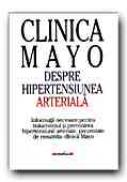 Clinica Mayo. Despre Hipertensiunea Arteriala - SHEPS Sheldon G., Trad. MUSAT Adriana