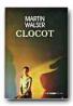 Clocot - WALSER Martin, Trad. SCORADET Victor