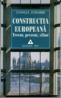 Constructia europeana. Trecut, prezent, viitor - Charles Zorgbibe