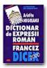 Dictionar De Expresii Roman-francez. Dicex 2000. Le Parcours Du Combattant - NEGREANU Aristita
