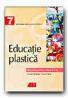 Educatie Plastica. Manual Pentru Clasa A Vii-a - FILOTEANU Nicolae, MARIAN Doina