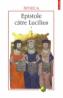 Epistole catre Lucilius, volumul I (c. I-X) - Seneca