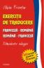 Exercitii de traducere franceza-romana/romana-franceza. Echivalente bilingve - Olivia Frentiu