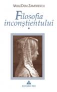 Filosofia inconstientului (Vol. I) - Vasile Dem. Zamfirescu
