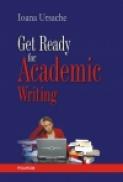 Get Ready for Academic Writing - Ioana Ursache