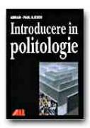 Introducere In Politologie - ILIESCU Adrian-Paul
