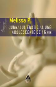 Jurnalul erotic al unei adolescente de 16 ani - Melissa P.