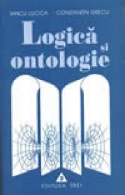 Logica si ontologie - Iancu Lucica, Constantin Grecu