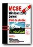 Mcse: Windows 2000. Server. Ghid De Studiu - DONALD Lisa, CHELLIS James, Trad. MURARIU Marius 