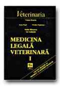 Medicina Legala Veterinara - Vol. I - ENACHE Traian, STANESCU Vasile, PAUL Ioan, IORDACHE Ion, POPESCU Ovidiu