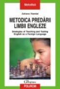 Metodica predarii limbii engleze. Strategies of Teaching and Testing English as a Foreign Language - Adriana Vizental