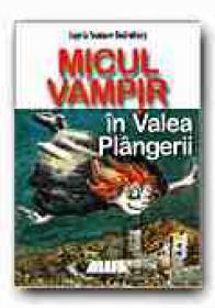 Micul Vampir In Valea Plangerii (7) -  SOMMER-BODENBURG Angela, Ilustr. GLIENKE  Amelie, Trad. DINULESCU Dragos