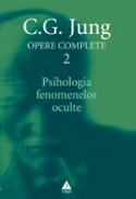 Opere complete. vol. 2, Psihologia fenomenelor oculte - C. G. Jung