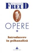 Opere, vol. 10 - Introducere in psihanaliza - Sigmund Freud