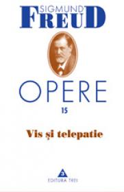 Opere, vol. 15 - Vis si telepatie - Sigmund Freud