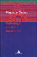 Psihologia eroticii masculine - Wilhelm Stekel