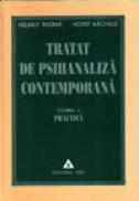 Tratat de psihanaliza contemporana (Vol. II) - Helmut Thoma,  Horst Kachele