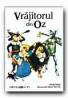 Vrajitorul Din Oz - BAUM L. Frank , RIORDAN James, Ilustr. AMBRUS Victor G., Trad. CIUCA Lydia-Constanta  