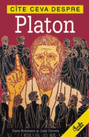 Cite ceva despre Platon - Dave Robinson, Judy Groves