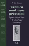 Cronica unui esec previzibil. Romania si Sfantul Scaun in epoca pontificatului lui Paul al VI-lea (1963-1978) - Ovidiu Bozgan