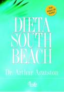DIETA SOUTH BEACH. Un plan simplu si placut, conceput de un medic, pentru a reusi sa slabiti rapid si sanatos - Dr. Arthur Agatston