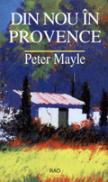 Din nou in Provence - Peter Mayle