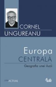 Europa centrala - Cornel Ungureanu