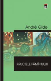 Fructele pamantului - Andre Gide
