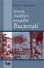 Istoria Fondarei Orasului Bucuresti, Capitala Regatului Roman - Dimitrie Papazoglu