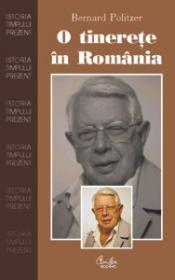 O tinerete in Romania - Bernard Politzer