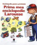 Prima mea enciclopedie Larousse -  Larousse