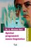 Spiritul programarii neuro-lingvistice (NLP) - Dr. L. Michael Hall