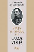 Viata si opera lui Cuza Voda - Constantin C. Giurescu