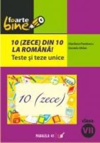 10(zece) Din Zece La Romana! Teste si Teze Unice. Clasa A Vii-a - Pavelescu Marilena, Gitlan Daniela