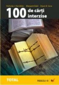 100 De Carti Interzise - Karolides Nicholas J., Sova Dawn B., Bald Margaret