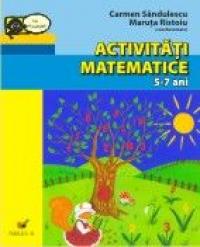 Activitati Matematice. 5-7 Ani - Sandulescu Carmen, Ristoiu Maruta